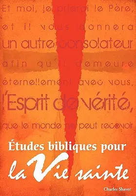 tudes bibliques pour la vie sainte (Francés: Estudios bíblicos básicos para una vida llena del Espíritu) - tudes bibliques pour la vie sainte (French: Basic Bible Studies for the Spirit-Filled Life)