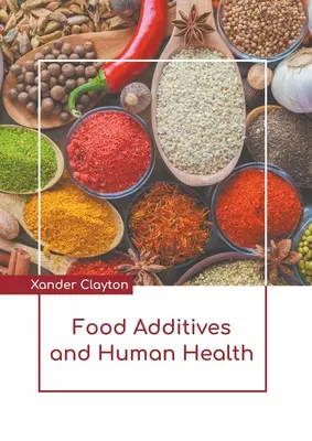 Aditivos alimentarios y salud humana - Food Additives and Human Health