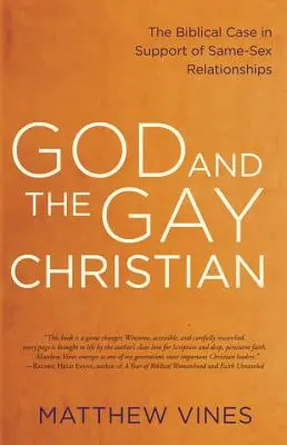 Dios y el cristiano homosexual: El caso bíblico en apoyo de las relaciones entre personas del mismo sexo - God and the Gay Christian: The Biblical Case in Support of Same-Sex Relationships