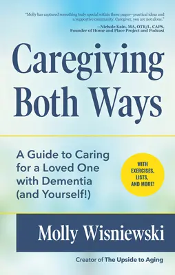 Caregiving Both Ways: Una guía para cuidar a un ser querido con demencia (¡y a ti mismo!) (Alzheimers, Caregiving for Dementia, Book for Caregiv - Caregiving Both Ways: A Guide to Caring for a Loved One with Dementia (and Yourself!) (Alzheimers, Caregiving for Dementia, Book for Caregiv