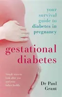 Diabetes gestacional: guía de supervivencia para la diabetes durante el embarazo - Gestational Diabetes - Your Survival Guide To Diabetes In Pregnancy