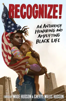 ¡Reconocer! Una antología que honra y amplifica la vida de los negros - Recognize!: An Anthology Honoring and Amplifying Black Life