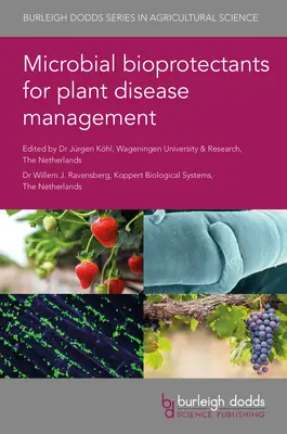 Bioprotectores microbianos para el control de las enfermedades de las plantas - Microbial Bioprotectants for Plant Disease Management