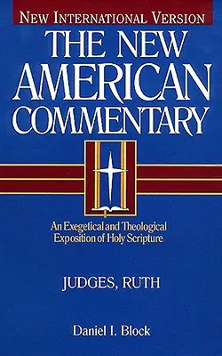 Jueces, Rut, 6: Exposición exegética y teológica de las Sagradas Escrituras - Judges, Ruth, 6: An Exegetical and Theological Exposition of Holy Scripture