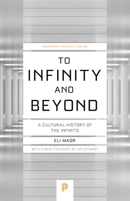 Hasta el infinito y más allá: Una Historia Cultural del Infinito - Nueva Edición - To Infinity and Beyond: A Cultural History of the Infinite - New Edition