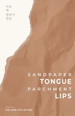 Lengua de lija, labios de pergamino - Sandpaper Tongue, Parchment Lips