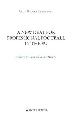 Un nuevo acuerdo para el fútbol profesional en la UE: Cátedra del Club Brujas - A New Deal for Professional Football in the Eu: Club Brugge Chair