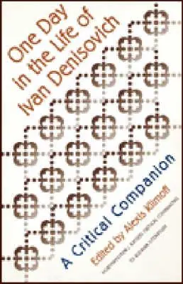 Un día en la vida de Iván Denisovich: Un compañero crítico - One Day in the Life of Ivan Denisovich: A Critical Companion