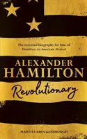 Alexander Hamilton - Revolucionario - Alexander Hamilton - Revolutionary