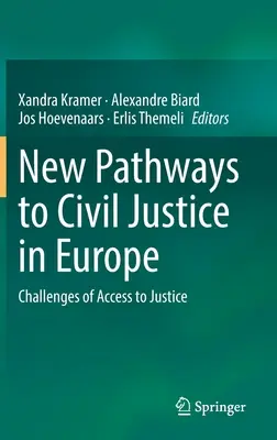Nuevas vías hacia la justicia civil en Europa: Retos del acceso a la justicia - New Pathways to Civil Justice in Europe: Challenges of Access to Justice