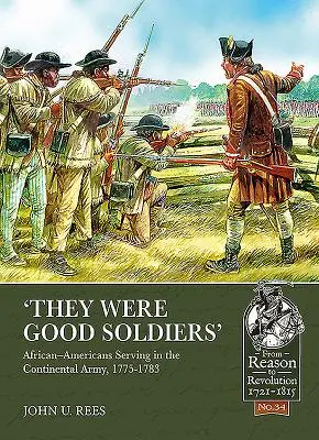 Eran buenos soldados: Los afroamericanos al servicio del Ejército Continental, 1775-1783 - 'They Were Good Soldiers': African-Americans Serving in the Continental Army, 1775-1783
