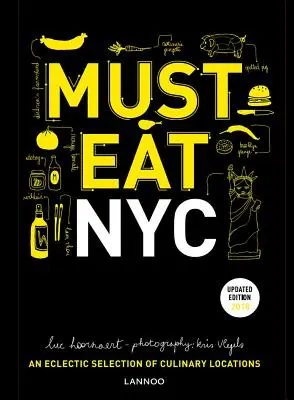 Hay que comer en Nueva York: Una selección ecléctica de lugares culinarios - Must Eat NYC: An Eclectic Selection of Culinary Locations