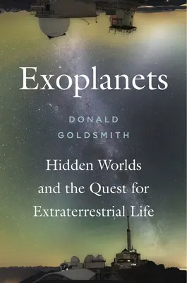 Exoplanetas: Mundos ocultos y la búsqueda de vida extraterrestre - Exoplanets: Hidden Worlds and the Quest for Extraterrestrial Life