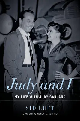 Judy y yo: Mi vida con Judy Garland - Judy and I: My Life with Judy Garland