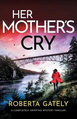 El llanto de su madre: Un thriller de misterio totalmente apasionante - Her Mother's Cry: A completely gripping mystery thriller