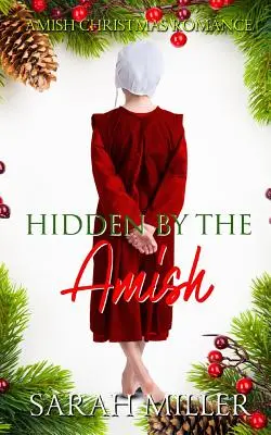 Hidden by the Amish: Romance Amish de Navidad - Hidden by the Amish: Amish Christmas Romance