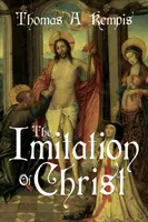 La Imitación de Cristo de Tomás de Kempis (una selección de audio gnóstico, incluye acceso gratuito al audiolibro en streaming) - The Imitation of Christ by Thomas a Kempis (a Gnostic Audio Selection, Includes Free Access to Streaming Audio Book)