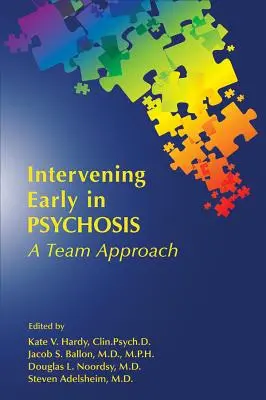 Intervenir precozmente en la psicosis: Un enfoque de equipo - Intervening Early in Psychosis: A Team Approach