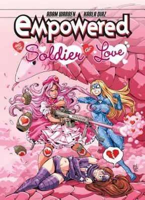 Empowered y el soldado del amor - Empowered and the Soldier of Love