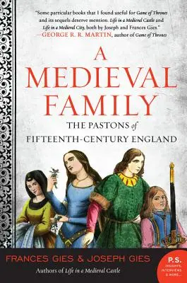 Una familia medieval: Los Pastón en la Inglaterra del siglo XV - A Medieval Family: The Pastons of Fifteenth-Century England