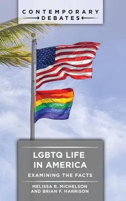 La vida LGBTQ en Estados Unidos: Examinando los hechos - LGBTQ Life in America: Examining the Facts