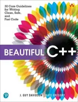 Beautiful C++: 30 directrices básicas para escribir código limpio, seguro y rápido - Beautiful C++: 30 Core Guidelines for Writing Clean, Safe, and Fast Code