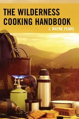 Manual de cocina salvaje - The Wilderness Cooking Handbook