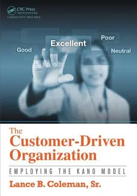 La organización orientada al cliente: Aplicación del modelo de Kano - The Customer-Driven Organization: Employing the Kano Model