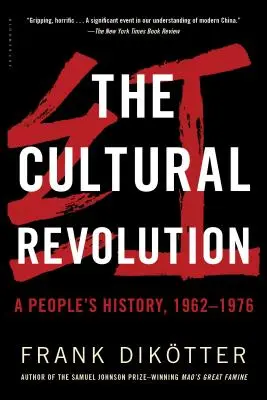 La Revolución Cultural: Historia de un pueblo, 1962-1976 - The Cultural Revolution: A People's History, 1962--1976