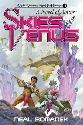 Cielos de Venus: Una Novela de Amtor (Las Salvajes Aventuras de Edgar Rice Burroughs, Libro 11) - Skies of Venus: A Novel of Amtor (The Wild Adventures of Edgar Rice Burroughs, Book 11)