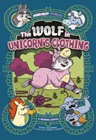 El lobo vestido de unicornio - Novela gráfica - Wolf in Unicorn's Clothing - A Graphic Novel