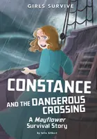 Constance y la peligrosa travesía - Una historia de supervivencia en el Mayflower - Constance and the Dangerous Crossing - A Mayflower Survival Story