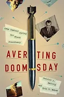 Averting Doomsday: El control de armamentos durante la presidencia de Nixon - Averting Doomsday: Arms Control During the Nixon Presidency