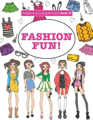 ¡Dibujos para colorear de Niñas - Fashion Fun! - Gorgeous Colouring For Girls - Fashion Fun!