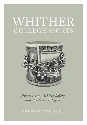 Hacia dónde va el deporte universitario: Amateurismo, seguridad de los deportistas e integridad académica - Whither College Sports: Amateurism, Athlete Safety, and Academic Integrity