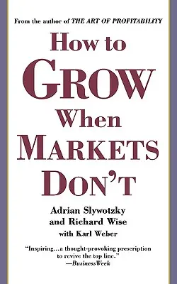 Cómo crecer cuando los mercados no lo hacen - How to Grow When Markets Don't
