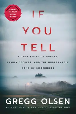 If You Tell: A True Story of Murder, Family Secrets, and the Unbreakable Bond of Sisterhood (Si lo cuentas: una historia real de asesinatos, secretos familiares y el inquebrantable vínculo de la hermandad) - If You Tell: A True Story of Murder, Family Secrets, and the Unbreakable Bond of Sisterhood