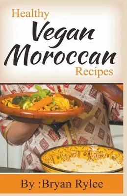 Recetas marroquíes veganas saludables - Healthy Vegan Moroccan Recipes