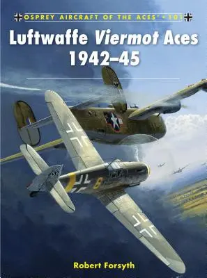 Ases Viermot de la Luftwaffe 1942-45 - Luftwaffe Viermot Aces 1942-45