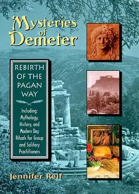 Misterios de Deméter: Renacimiento de la Vía Pagana - Mysteries of Demeter: Rebirth of the Pagan Way