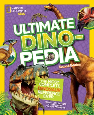 National Geographic Kids Ultimate Dinopedia, segunda edición - National Geographic Kids Ultimate Dinopedia, Second Edition