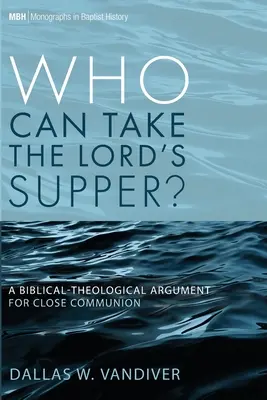 ¿Quién puede tomar la Santa Cena? - Who Can Take the Lord's Supper?