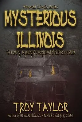 Misterioso Illinois - Mysterious Illinois