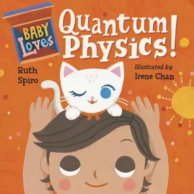 Baby Loves Quantum Physics - Baby Loves Quantum Physics!