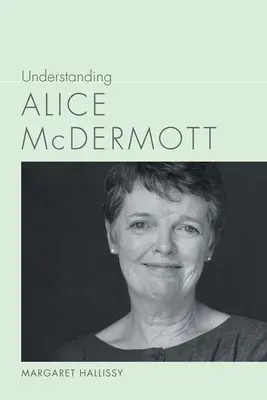 Comprender a Alice McDermott - Understanding Alice McDermott