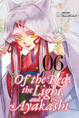 De rojo, luz y ayakashi, tomo 6 - Of the Red, the Light, and the Ayakashi, Volume 6