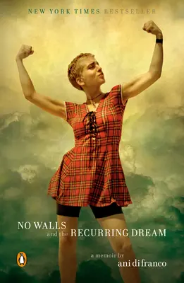 Sin paredes y el sueño recurrente: A Memoir - No Walls and the Recurring Dream: A Memoir