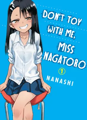 No juegues conmigo, señorita Nagatoro, volumen 1 - Don't Toy with Me, Miss Nagatoro, Volume 1