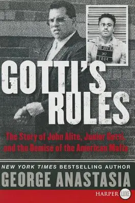 Las reglas de Gotti: La historia de John Alite, Junior Gotti y la desaparición de la mafia estadounidense - Gotti's Rules: The Story of John Alite, Junior Gotti, and the Demise of the American Mafia