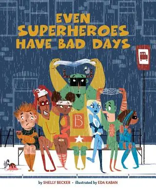 Hasta los superhéroes tienen días malos - Even Superheroes Have Bad Days